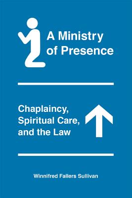 Seller image for A Ministry of Presence: Chaplaincy, Spiritual Care, and the Law (Paperback or Softback) for sale by BargainBookStores