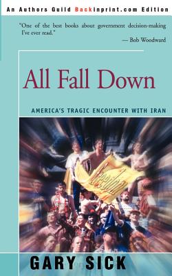 Seller image for All Fall Down: America's Tragic Encounter with Iran (Paperback or Softback) for sale by BargainBookStores