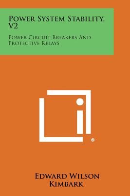 Seller image for Power System Stability, V2: Power Circuit Breakers and Protective Relays (Paperback or Softback) for sale by BargainBookStores
