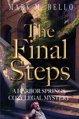 Seller image for The Final Steps: Harbor Springs Cozy Legal Mystery (Paperback or Softback) for sale by BargainBookStores