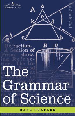 Image du vendeur pour The Grammar of Science (Paperback or Softback) mis en vente par BargainBookStores