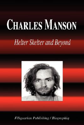 Seller image for Charles Manson - Helter Skelter and Beyond (Biography) (Paperback or Softback) for sale by BargainBookStores