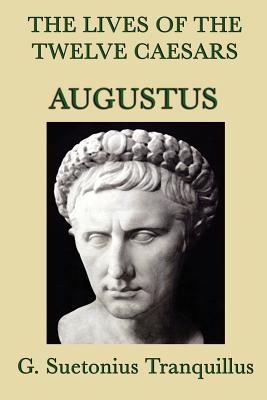 Seller image for The Lives of the Twelve Caesars -Augustus- (Paperback or Softback) for sale by BargainBookStores