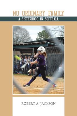 Seller image for No Ordinary Family: A Sisterhood in Softball (Paperback or Softback) for sale by BargainBookStores