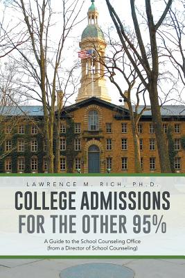 Bild des Verkufers fr College Admissions for the Other 95%: A Guide to the School Counseling Office (from a Director of School Counseling) (Paperback or Softback) zum Verkauf von BargainBookStores