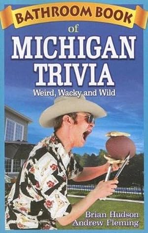 Seller image for Bathroom Book of Michigan Trivia (Paperback) for sale by Grand Eagle Retail