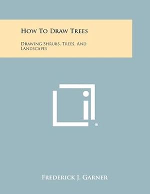 Bild des Verkufers fr How To Draw Trees: Drawing Shrubs, Trees, And Landscapes (Paperback or Softback) zum Verkauf von BargainBookStores