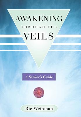 Imagen del vendedor de Awakening Through the Veils: A Seeker's Guide (Hardback or Cased Book) a la venta por BargainBookStores