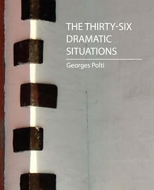 Imagen del vendedor de The Thirty-Six Dramatic Situations (Georges Polti) (Paperback or Softback) a la venta por BargainBookStores