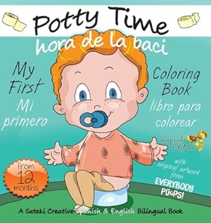 Seller image for My First Potty Time Coloring Book / Mi primero hora de la baci libro para colorear: A Suteki Creative Spanish & English Bilingual Book (Hardback or Cased Book) for sale by BargainBookStores