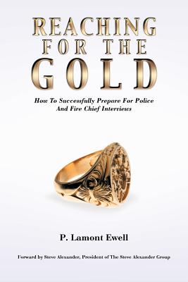 Bild des Verkufers fr Reaching For The Gold: How To Successfully Prepare For Police And Fire Chief Interviews (Paperback or Softback) zum Verkauf von BargainBookStores