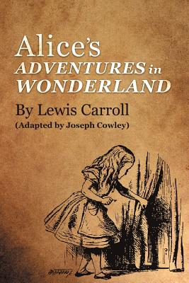 Seller image for Alice's Adventures in Wonderland by Lewis Carroll: (Adapted by Joseph Cowley) (Paperback or Softback) for sale by BargainBookStores