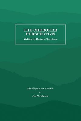 Seller image for The Cherokee Perspective: Written by Eastern Cherokees (Paperback or Softback) for sale by BargainBookStores