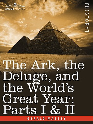 Seller image for The Ark, the Deluge, and the World's Great Year: Parts I & II (Paperback or Softback) for sale by BargainBookStores