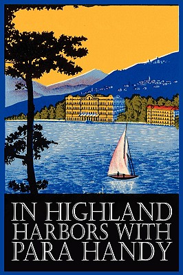 Imagen del vendedor de In Highland Harbors with Para Handy by Neil Munro, Fiction, Classics, Action & Adventure (Paperback or Softback) a la venta por BargainBookStores