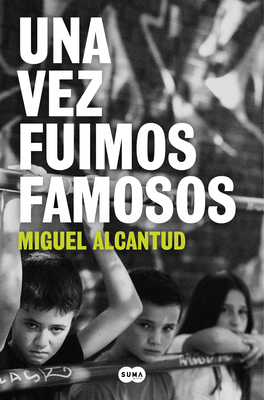 Imagen del vendedor de Una Vez Fuimos Famosos / Once, We Were Famous (Paperback or Softback) a la venta por BargainBookStores