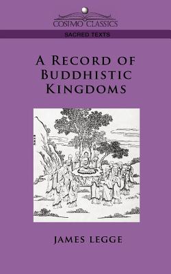 Bild des Verkufers fr A Record of Buddhistic Kingdoms (Paperback or Softback) zum Verkauf von BargainBookStores