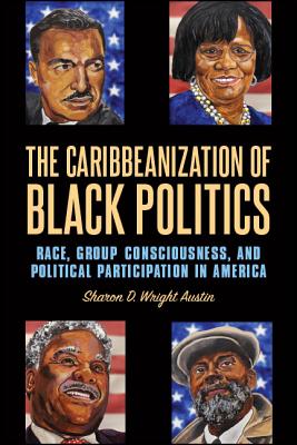 Seller image for The Caribbeanization of Black Politics: Race, Group Consciousness, and Political Participation in America (Paperback or Softback) for sale by BargainBookStores