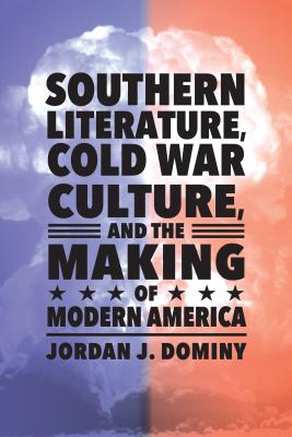 Seller image for Southern Literature, Cold War Culture, and the Making of Modern America (Paperback or Softback) for sale by BargainBookStores