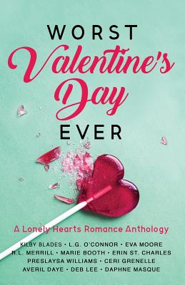 Imagen del vendedor de Worst Valentine's Day Ever: A Lonely Hearts Romance Anthology (Paperback or Softback) a la venta por BargainBookStores