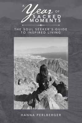 Bild des Verkufers fr A Year of Sacred Moments: The Soul Seeker's Guide to Inspired Living (Paperback or Softback) zum Verkauf von BargainBookStores