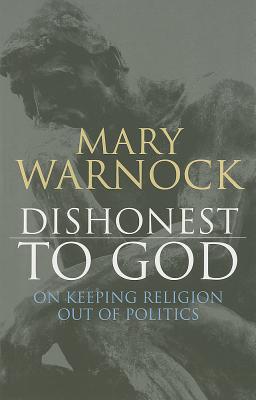 Seller image for Dishonest to God: On Keeping Religion Out of Politics (Paperback or Softback) for sale by BargainBookStores