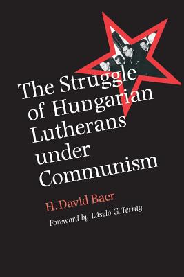 Bild des Verkufers fr The Struggle of Hungarian Lutherans Under Communism (Paperback or Softback) zum Verkauf von BargainBookStores