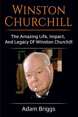 Seller image for Winston Churchill: The amazing life, impact, and legacy of Winston Churchill! (Paperback or Softback) for sale by BargainBookStores