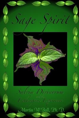 Seller image for Sage Spirit - Salvia Divinorum and the Entheogenic Experience (Paperback or Softback) for sale by BargainBookStores