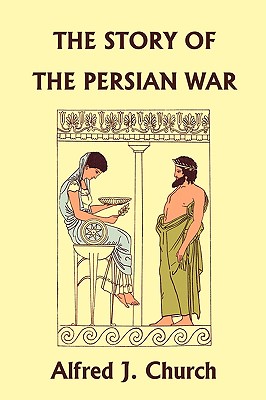 Seller image for The Story of the Persian War from Herodotus, Illustrated Edition (Yesterday's Classics) (Paperback or Softback) for sale by BargainBookStores