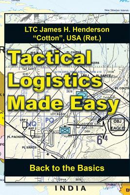 Seller image for Tactical Logistics Made Easy: Back to the Basics (Paperback or Softback) for sale by BargainBookStores