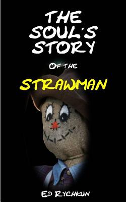 Bild des Verkufers fr The Soul's Story Of The Strawman (Paperback or Softback) zum Verkauf von BargainBookStores