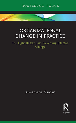Seller image for Organizational Change in Practice: The Eight Deadly Sins Preventing Effective Change (Paperback or Softback) for sale by BargainBookStores