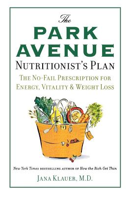 Seller image for The Park Avenue Nutritionist's Plan: The No-Fail Prescription for Energy, Vitality & Weight Loss (Paperback or Softback) for sale by BargainBookStores