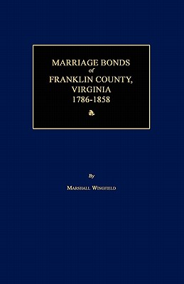 Seller image for Marriage Bonds of Franklin County, Virginia 1786-1858 (Paperback or Softback) for sale by BargainBookStores