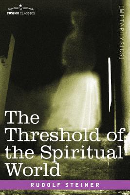 Image du vendeur pour The Threshold of the Spiritual World (Paperback or Softback) mis en vente par BargainBookStores