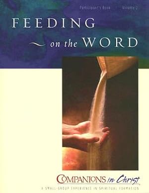 Seller image for Feeding on the Word Participant's Book: Companions in Christ (Paperback or Softback) for sale by BargainBookStores
