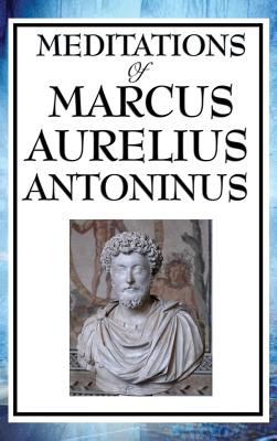 Seller image for Meditations of Marcus Aurelius Antoninus (Hardback or Cased Book) for sale by BargainBookStores