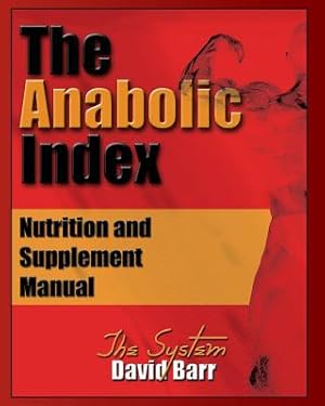 Immagine del venditore per The Anabolic Index: Optimized Nutrition and Supplementation Manual (Paperback or Softback) venduto da BargainBookStores