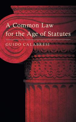 Imagen del vendedor de A Common Law for the Age of Statutes (Hardback or Cased Book) a la venta por BargainBookStores