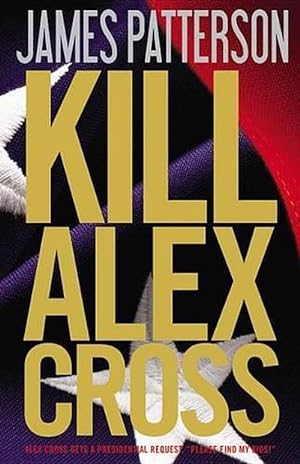 Imagen del vendedor de Kill Alex Cross (Hardcover) a la venta por Grand Eagle Retail