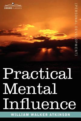 Image du vendeur pour Practical Mental Influence (Paperback or Softback) mis en vente par BargainBookStores