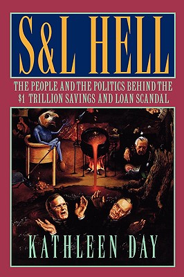 Seller image for S & L Hell: The People and the Politics Behind the $1 Trillion Savings and Loan Scandal (Paperback or Softback) for sale by BargainBookStores