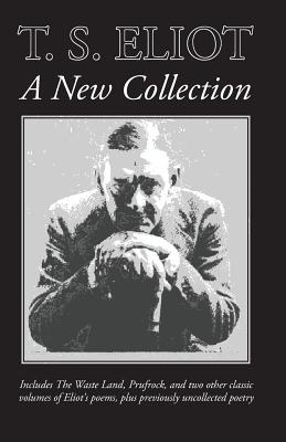 Imagen del vendedor de T. S. Eliot: A New Collection (Paperback or Softback) a la venta por BargainBookStores