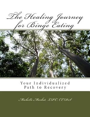 Imagen del vendedor de The Healing Journey for Binge Eating (Paperback or Softback) a la venta por BargainBookStores