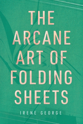 Seller image for The Arcane Art of Folding Sheets (Paperback or Softback) for sale by BargainBookStores