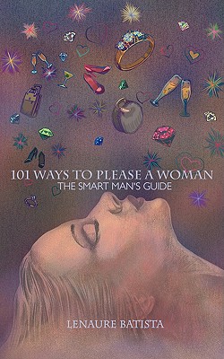 Seller image for 101 Ways to Please a Woman: The Smart Man's Guide (Paperback or Softback) for sale by BargainBookStores