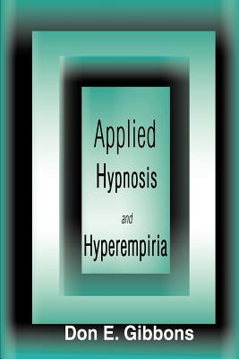 Immagine del venditore per Applied Hypnosis and Hyperempiria (Paperback or Softback) venduto da BargainBookStores