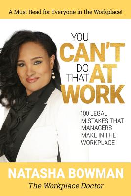 Bild des Verkufers fr You Can't Do That at Work: 100 Legal Mistakes That Managers Make In The Workplace (Paperback or Softback) zum Verkauf von BargainBookStores
