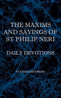 Seller image for The Maxims and Sayings of St Philip Neri (Paperback or Softback) for sale by BargainBookStores